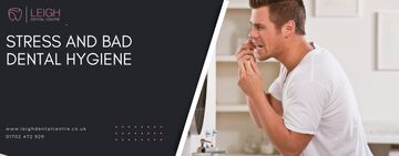 Stress and Bad Dental Hygiene
