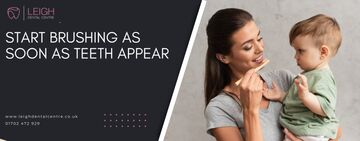 Start brushing as soon as teeth appear