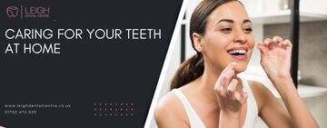 Caring for your teeth at home