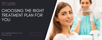 Choosing the right treatment plan for you