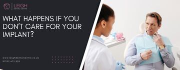 What happens if you don’t care for your implant?