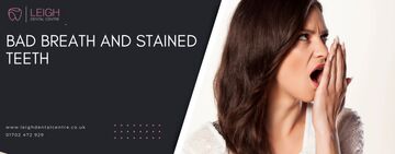 Bad Breath and Stained Teeth