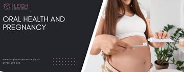 Oral health and pregnancy