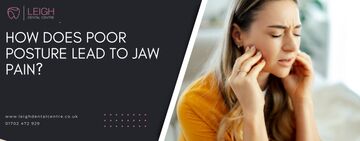How does poor posture lead to jaw pain